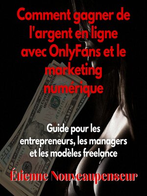 cover image of Comment gagner de l'argent en ligne avec OnlyFans et le marketing numérique